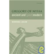 Gregory of Nyssa, Ancient and (Post)modern by Ludlow, Morwenna, 9780199280766