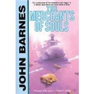 The Merchants of Souls by Barnes, John, 9780312890766