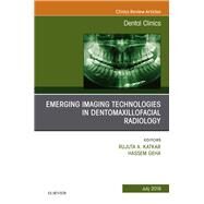 Emerging Imaging Technologies in Dento-maxillofacial Region, an Issue of Dental Clinics of North America by Katkar, Rujuta; Geha, Hassem, 9780323610766