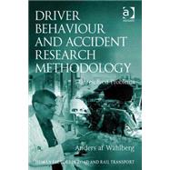 Driver Behaviour and Accident Research Methodology: Unresolved Problems by Wshlberg,Anders af, 9780754670766