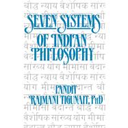 Seven Systems of Indian Philosophy by Pandit Rajmani Tigunait, 9780893890766