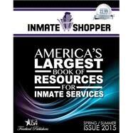 Inmate Shopper Spring/Summer Issue 2015 by Onge, Diane; Smith, Krista, 9781508740766