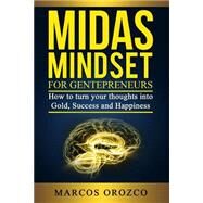 Midas Mindset for Gentepreneurs by Orozco, Marcos, 9781514820766
