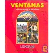 Ventanas: Lengua : Curso Intermedio De Lengua Espanola by Blanco, Jose A.; Dellinger, Mary Ann; Garcia, Maria Isabel; Yanez, Ana, 9781593340766