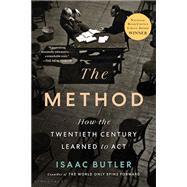 The Method: How the Twentieth Century Learned to Act by Butler, Isaac, 9781639730766