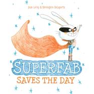 Superfab Saves the Day by Leroy, Jean; Delaporte, Brengre, 9781771470766