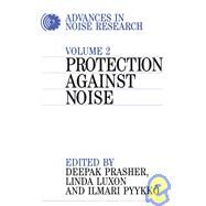 Advances in Noise Research, Volume 2 Protection Against Noise by Prasher, Deepak; Luxon, Linda M.; Pyykko, Ilmari, 9781861560766