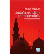 Judasme, islam et modernits by Yakov Rabkin, 9782376500766