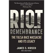 Riot and Remembrance by Hirsch, James S., 9780618340767