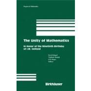 The Unity of Mathematics by Etingof, Pavel; Retakh, Vladimir S.; Singer, I. M., 9780817640767