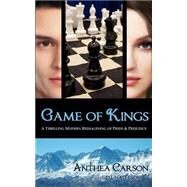 Game of Kings by Carson, Anthea; Austen, Jane; Natelson, D. J., 9781500570767