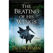 The Beating of His Wings by Hoffman, Paul, 9780451470768