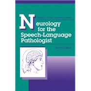 Neurology for the Speech-Language Pathologist by Love, Russell J.; Webb, Wanda G., 9780750690768