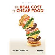 The Real Cost of Cheap Food by Carolan; Michael, 9781138080768