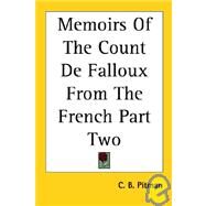 Memoirs of the Count De Falloux from the French by Pitman, C. B., 9781417950768