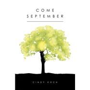 Come September by Koch, Cindy, 9781512750768