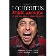 Sonic Warrior by Brutus, Lou; Taylor, Corey; Macbain, Alan, 9781644280768