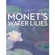 Monet: Water Lilies The Complete Series by REY, Jean-Dominique; Rouart, Denis, 9782080300768