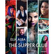 The Supper Club by Alba, Elia; Reisman, Sara; Bolster, George; Nanda, Anjuli, 9783777430768