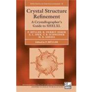 Crystal Structure Refinement A Crystallographer's Guide to SHELXL by Mller, Peter; Herbst-Irmer, Regine; Spek, Anthony; Schneider, Thomas; Sawaya, Michael, 9780198570769