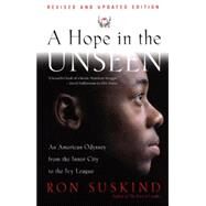 Hope in the Unseen: An American Odyssey from the Inner City to the Ivy League by Suskind, Ron, 9780613510769