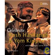 Holidays Around the World: Celebrate Rosh Hashanah and Yom Kippur With Honey, Prayers, and the Shofar by HEILIGMAN, DEBORAH, 9781426300769