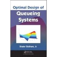 Optimal Design of Queueing Systems by Stidham Jr.; Shaler, 9781584880769