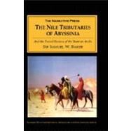 The Nile Tributaries of Abyssinia and the Sword Hunters of the Hamran Arabs by Baker, Samuel White, 9781589760769