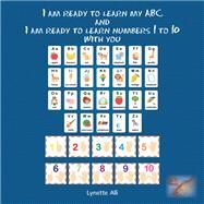 I Am Ready to Learn My Abc and I Am Ready to Learn Numbers 1 to 10 with You by Lynette Alli, 9781664140769