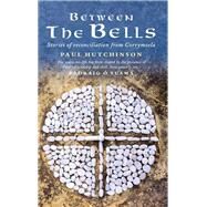 Between the Bells by Hutchinson, Paul; Tuama, Padraig O., 9781786220769