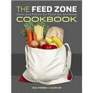 The Feed Zone Cookbook by Thomas, Biju; Lim, Allen, 9781934030769