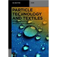 Particle Technology and Textiles by Jean Cornier, Franz Pursche, 9783110670769