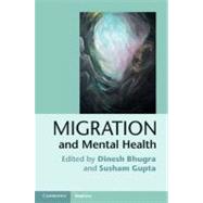 Migration and Mental Health by Edited by Dinesh Bhugra , Susham Gupta, 9780521190770
