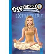 Suddenly Last Summer Degrassi Extra Credit #2 by Torres, J.; Perez, Ramon, 9781416530770