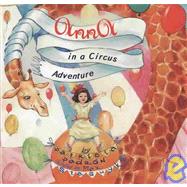 Anna in a Circus Adventure by Padron, Patricia; Stasuyk, Max, 9781419670770
