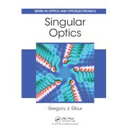 Singular Optics by Gbur; Gregory J., 9781466580770