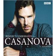 Benedict Cumberbatch reads Ian Kelly's Casanova by Kelly, Ian; Cumberbatch, Benedict, 9781785290770
