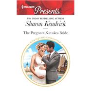 The Pregnant Kavakos Bride by Kendrick, Sharon, 9780373060771