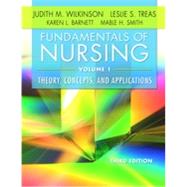 Fundamentals of Nursing - Volume I and II by Wilkinson, Judith M., Ph.D.; Treas, Leslie S., Ph.D., R.N.; Barnett, Karen L. , R. N.; Smith, Mable H., Ph.D., 9780803640771