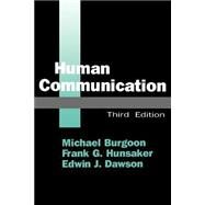 Human Communication by Michael Burgoon; Frank G. Hunsaker; Edwin J. Dawson, 9780803950771