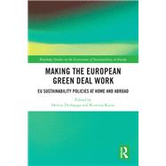 Making the European Green Deal Work by Helene Dyrhauge and Kristina Kurze, 9781032160771