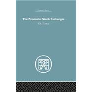 Provincial Stock Exchanges by Thomas,W.A., 9781138880771