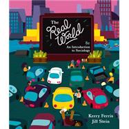 The Real World An Introduction to Sociology by Ferris, Kerry; Stein, Jill, 9781324070771