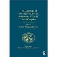 The Hardships of the English Laws in Relation to Wives by Sarah Chapone by Glover; Susan Paterson, 9781409450771