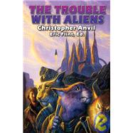 The Trouble with Aliens by Christopher Anvil, 9781416520771