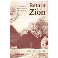 Return to Zion by OTOOLE JOHN M, 9781436320771