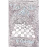 The End of Chess by Bryan, Charity N.; Bryan, Holmes M., Jr.; Bryan, Teresa J.; Bryan, Sarah E., 9781442190771