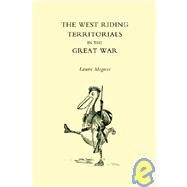 West Riding Territorials in the Great War by Magnus, L., 9781845740771