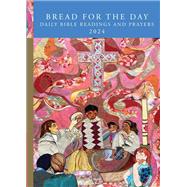 Bread for the Day 2024: Daily Bible Readings and Prayers by Marissa Sotos, 9798889830771