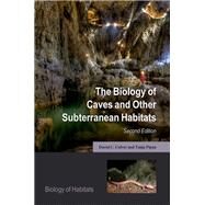 The Biology of Caves and Other Subterranean Habitats by Culver, David C.; Pipan, Tanja, 9780198820772